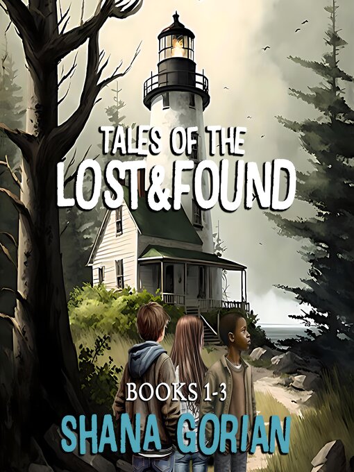 Title details for Tales of the Lost and Found Books 1-3 by Shana Gorian - Wait list